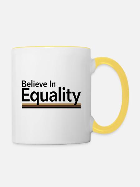 Believe In Equality Statement Gleichberechtigung - Tasse zweifarbig - Weiß/Gelb