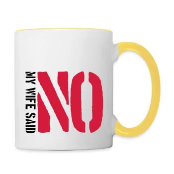 Wife Said No - Tasse zweifarbig - Weiß/Gelb - Rechts
