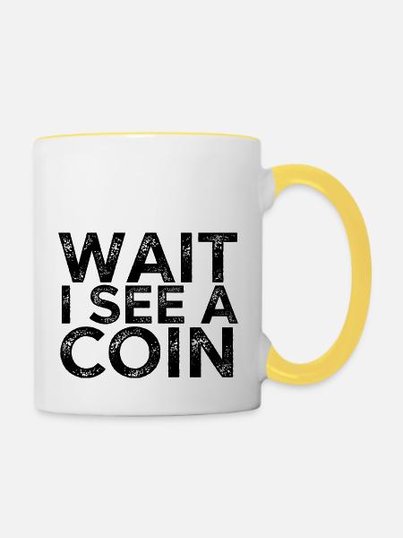 Warte, ich sehe eine Münze - Tasse zweifarbig - Weiß/Gelb