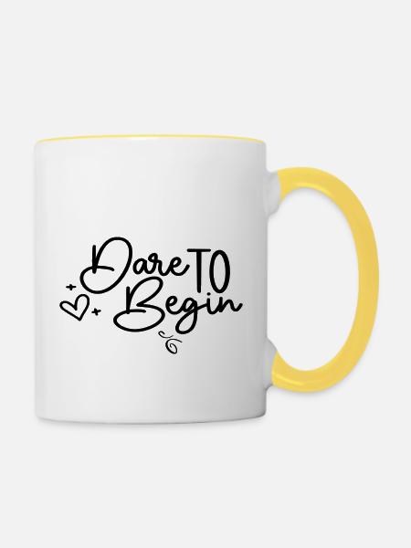 Dare To Begin - Tasse zweifarbig - Weiß/Gelb