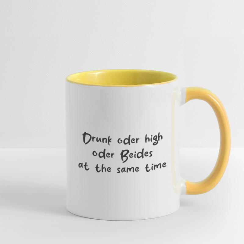 Drunk oder High oder Beides at the same Time Tasse zweifarbig