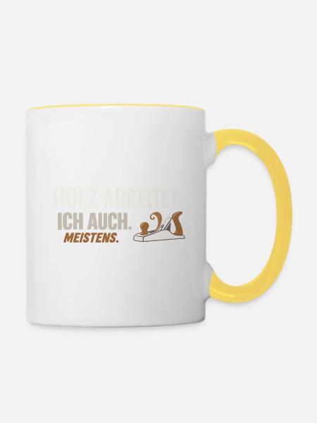 Holz arbeitet. Ich auch. Meistens.  - Tasse zweifarbig - Weiß/Gelb