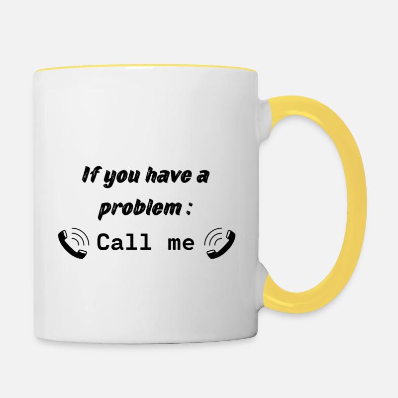 Wenn Sie ein Problem haben : Rufen Sie mich an - Tasse zweifarbig - Weiß/Gelb