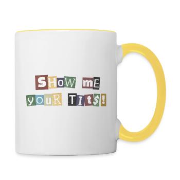 Show Me Your Tits Lösegeld - Tasse zweifarbig - Weiß/Gelb - Rechts