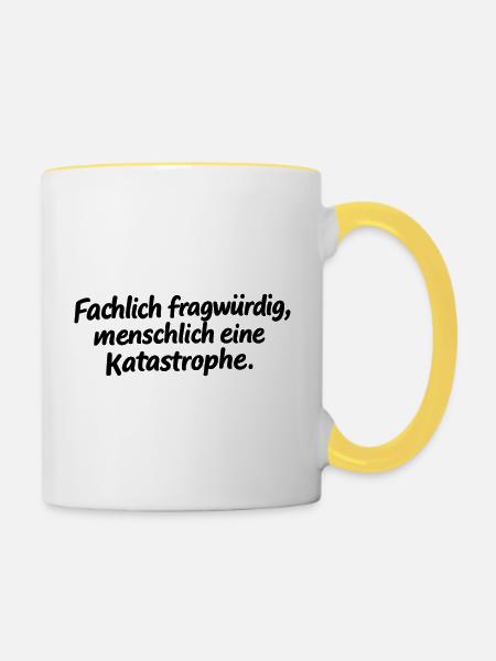 Fachlich fragwürdig, menschlich eine Katastrophe. - Tasse zweifarbig - Weiß/Gelb