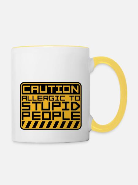 Caution Stupid People - Tasse zweifarbig - Weiß/Gelb
