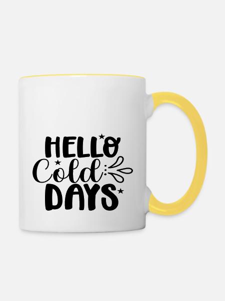 Hello Cold Days - Tasse zweifarbig - Weiß/Gelb