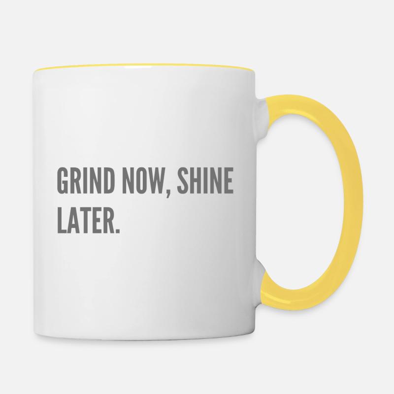 Grind now, shine later. - Contrasting Mug - white/yellow