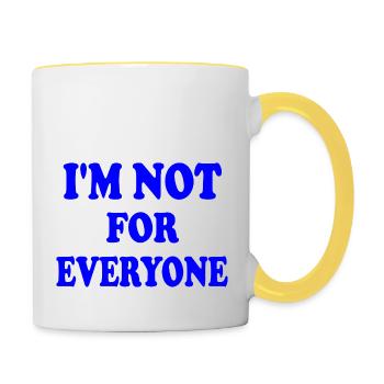 i'm not for everyone - Tasse zweifarbig - Weiß/Gelb - Rechts