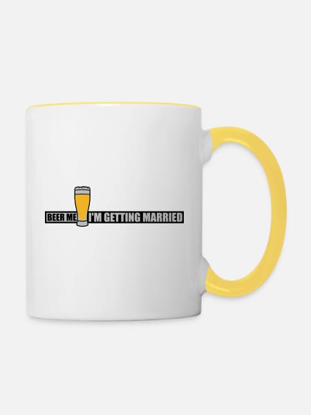Beer Me Getting Married - Tasse zweifarbig - Weiß/Gelb