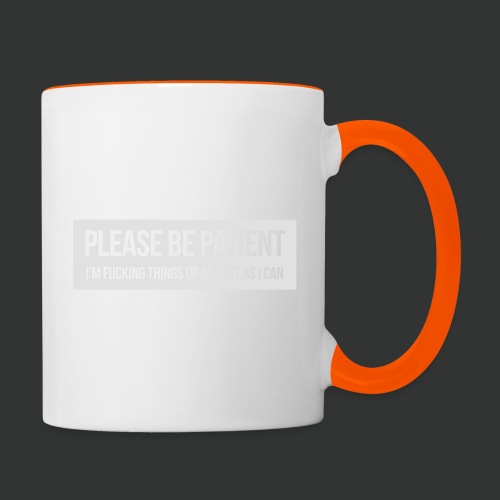 Please be patient - Contrasting Mug