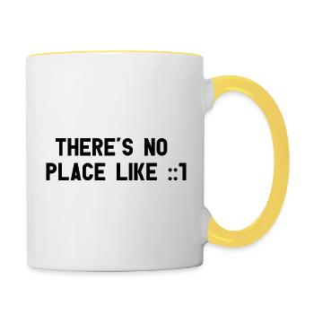 There Is No Place Like ::1 Home IPv6 Localhost - Tasse zweifarbig - Weiß/Gelb - Rechts