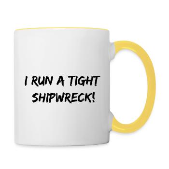 I run a tight shipwreck! - Contrasting Mug - white/yellow - Right