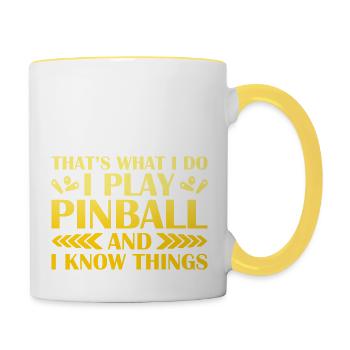 That's what I do I Play Pinball And I Know Things - Contrasting Mug - white/yellow - Right