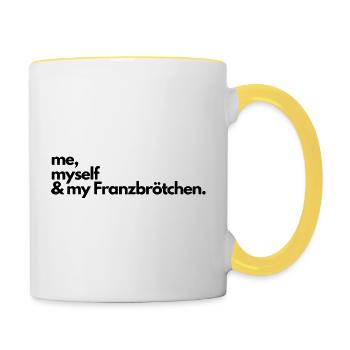 Me, myself & my Franzbrötchen - Tasse zweifarbig - Weiß/Gelb - Rechts