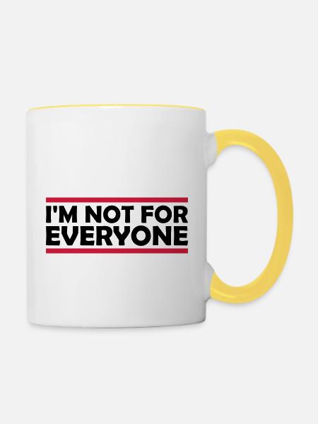 Im not for everyone - Tasse zweifarbig - Weiß/Gelb