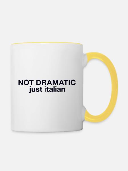 Not dramatic just Italian - Tasse zweifarbig - Weiß/Gelb