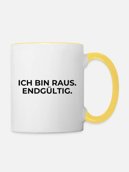 Endgültig raus – Statement - Tasse zweifarbig - Weiß/Gelb