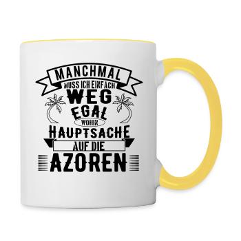 Manchmal muss ich einfach weg - Hauptsache Azoren - Tasse zweifarbig - Weiß/Gelb - Rechts