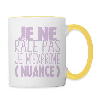 Je Ne Râle Pas Je M'exprime Nuance Cadeau Humour - Mug contrasté - blanc/jaune - Droite
