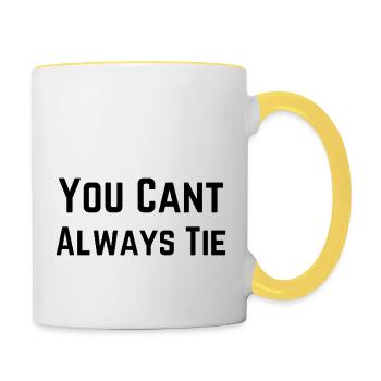You Cant Always Tie - Contrasting Mug - white/yellow - Right