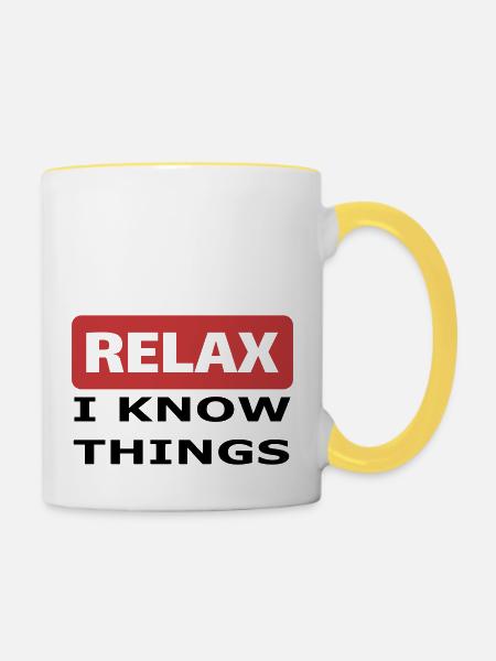 Relax I know things - Tasse zweifarbig - Weiß/Gelb