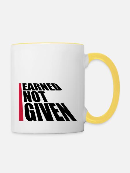 Earned Not Given - Tasse zweifarbig - Weiß/Gelb