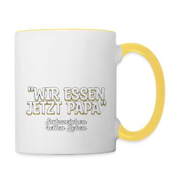 Wir essen jetzt Papa Geschenk - Tasse zweifarbig - Weiß/Gelb - Rechts