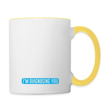 Keep Talking Im Diagnosing You Funny quote - Contrasting Mug - white/yellow - Right