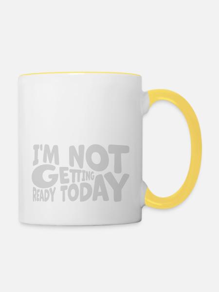 not getting ready today - Tasse zweifarbig - Weiß/Gelb