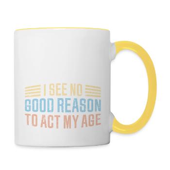 I See No Good Reason To Act My Age Funny Joke - Contrasting Mug - white/yellow - Right