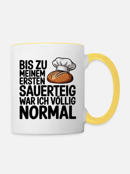 Normal bis der Sauerteig kam - Tasse zweifarbig - Weiß/Gelb