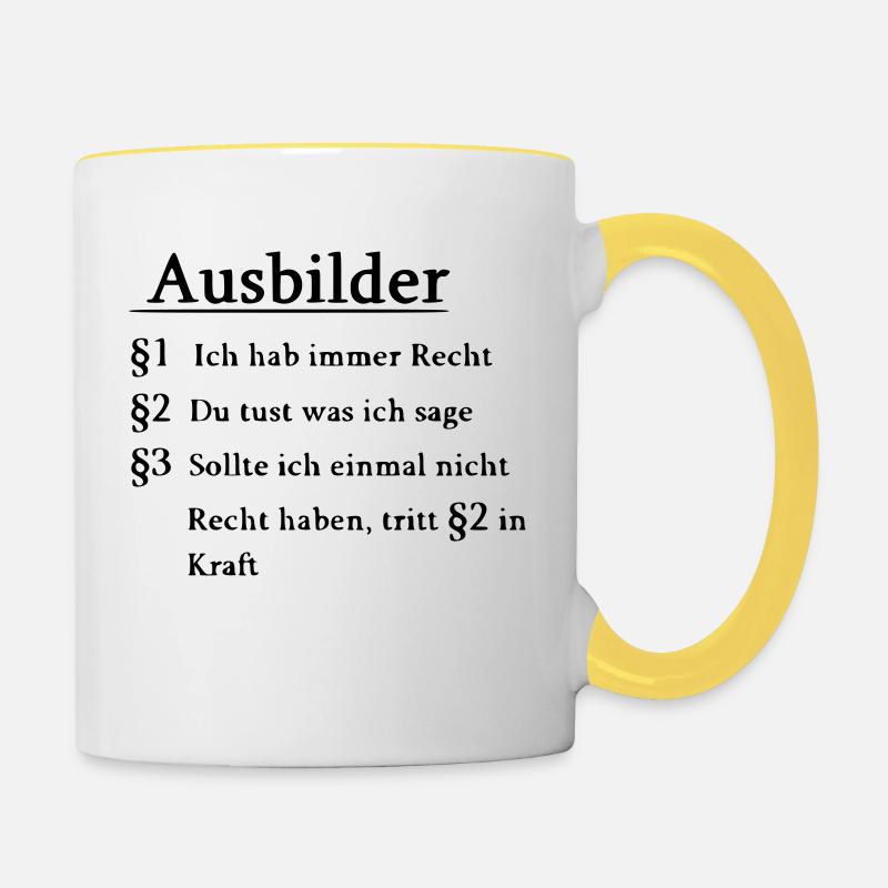 Ausbilder Spruch lustig - Tasse zweifarbig - Weiß/Gelb