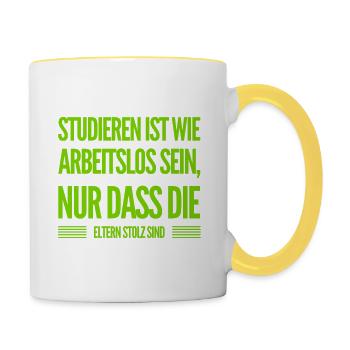 studieren ist wie Arbeitslos sein - Tasse zweifarbig - Weiß/Gelb - Rechts