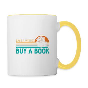 Writer Quote Funny Ideas Save A Writer Buy A Book - Contrasting Mug - white/yellow - Right