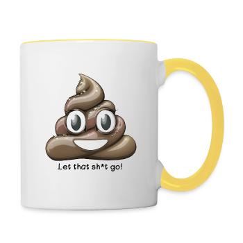 Lass den Scheiß losgehen, um Kacke abzuhäufen - Tasse zweifarbig - Weiß/Gelb - Rechts