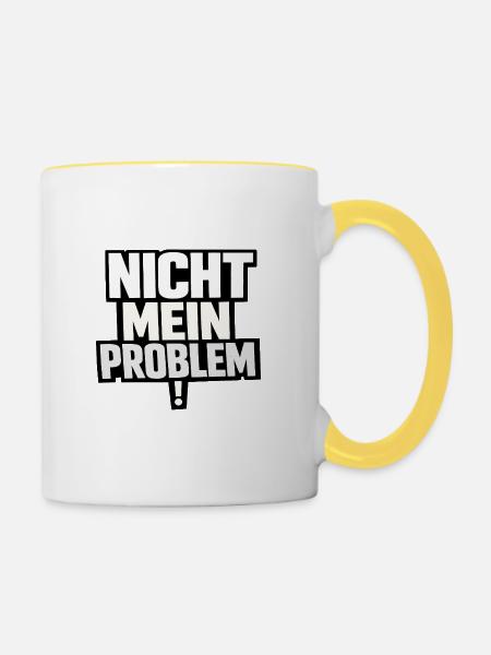 Nicht Mein Problem – Provokanter Spruch - Tasse zweifarbig - Weiß/Gelb