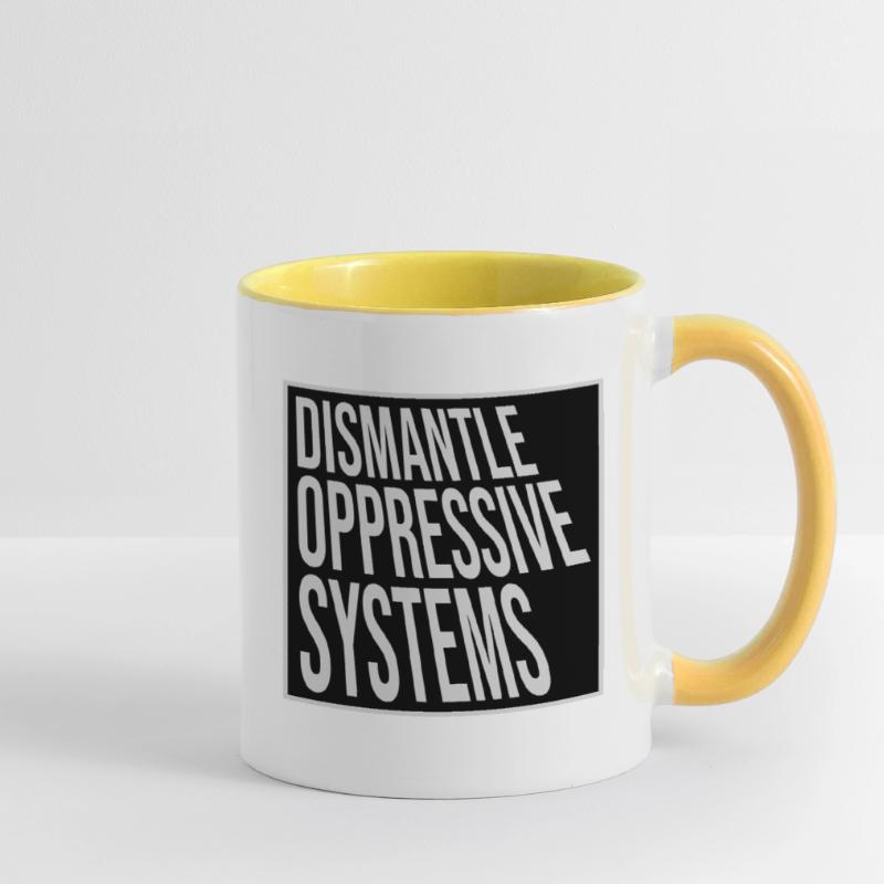 Dismantle Oppressive Systems Aktivismus Statement Tasse zweifarbig