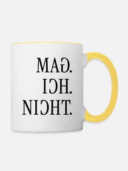 Mag ich nicht. | Gespiegelter Spruch - Tasse zweifarbig - Weiß/Gelb