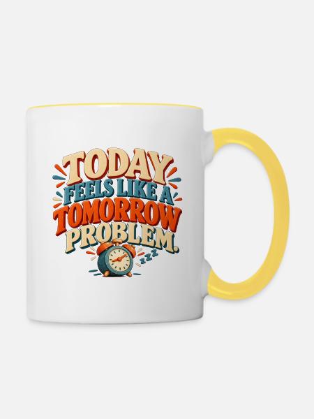 Tomorrow Problem – Lustiger Aufschieberhumor - Tasse zweifarbig - Weiß/Gelb