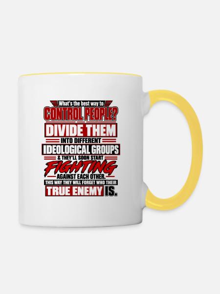 Teile sie, kontrolliere Menschen - Tasse zweifarbig - Weiß/Gelb