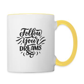 Follow Your Dreams - Inspirierend - Tasse zweifarbig - Weiß/Gelb - Rechts