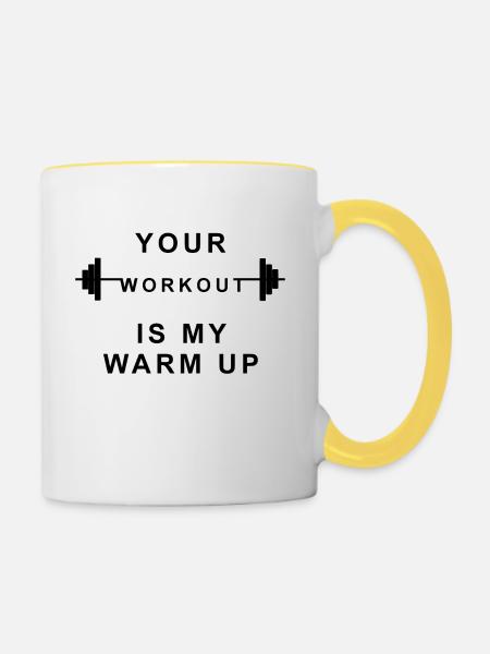 Your workout is my warm up - Contrasting Mug - white/yellow