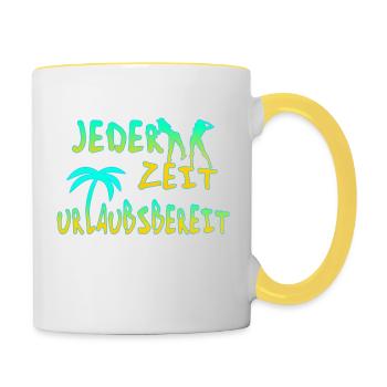 Jeder Zeit Urlaubsbereit - Tasse zweifarbig - Weiß/Gelb - Rechts