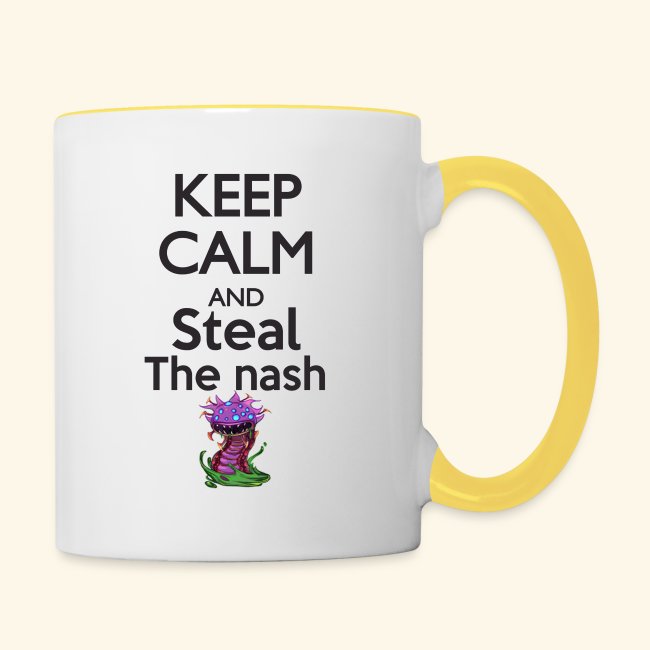 Steal the nash - Mug