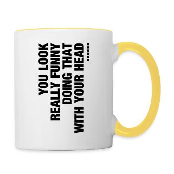 Vous avez l'air vraiment drôle drôle humour - Mug contrasté - blanc/jaune - Droite