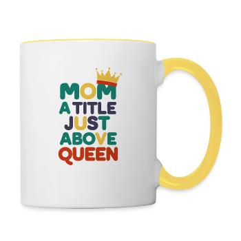 MAM ein Titel knapp über der Königin - Tasse zweifarbig - Weiß/Gelb - Rechts