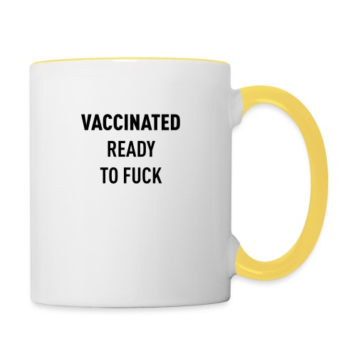Vaccinated Ready to fuck - Contrasting Mug