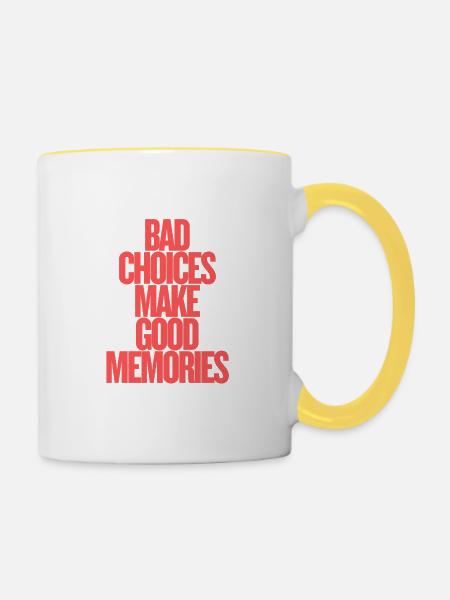 bad_choices_make_good_memories - Tasse zweifarbig - Weiß/Gelb