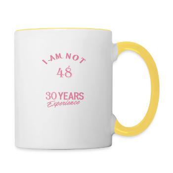 Ich bin nicht 48 Ich bin 18 mit 30 Jahren Erfahrung - Tasse zweifarbig - Weiß/Gelb - Rechts